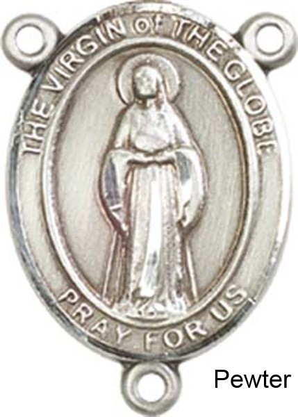 Virgin of the Globe Rosary Centerpiece Sterling Silver or Pewter - Pewter